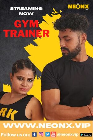 Gym Trainer (2022) Hindi NeonX Exclusive ShortFilm full movie download